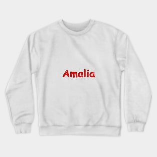 Amalia name. Personalized gift for birthday your friend Crewneck Sweatshirt